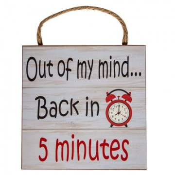 back in 5 minutes sign