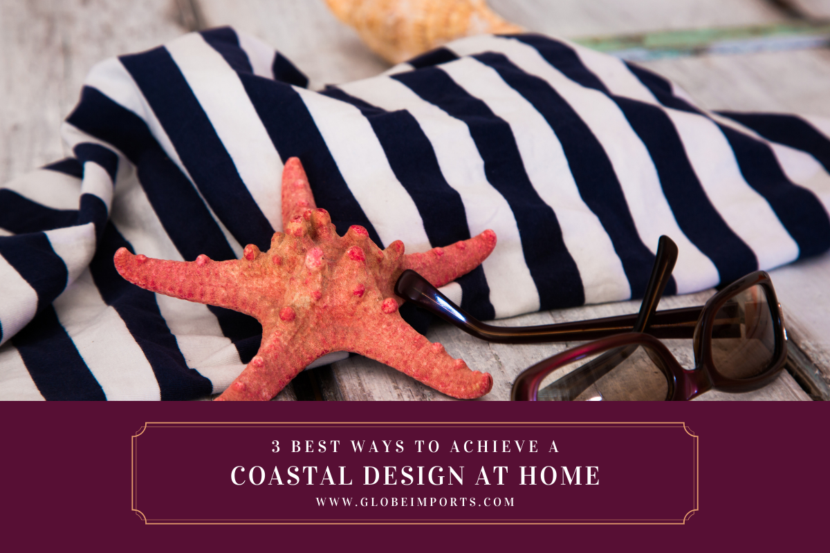 Wholesale home decor elements to achieve coastal design at home.
