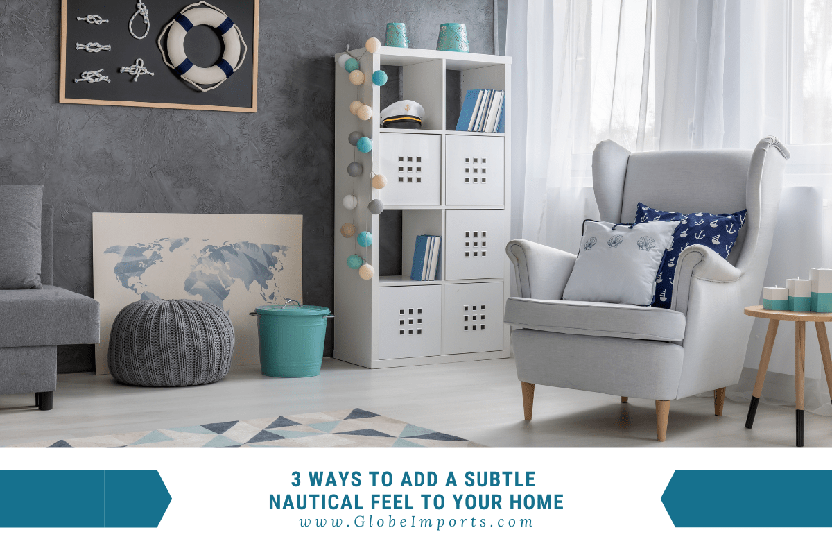 3 Ways to Add a Subtle Nautical Feel to Your Home