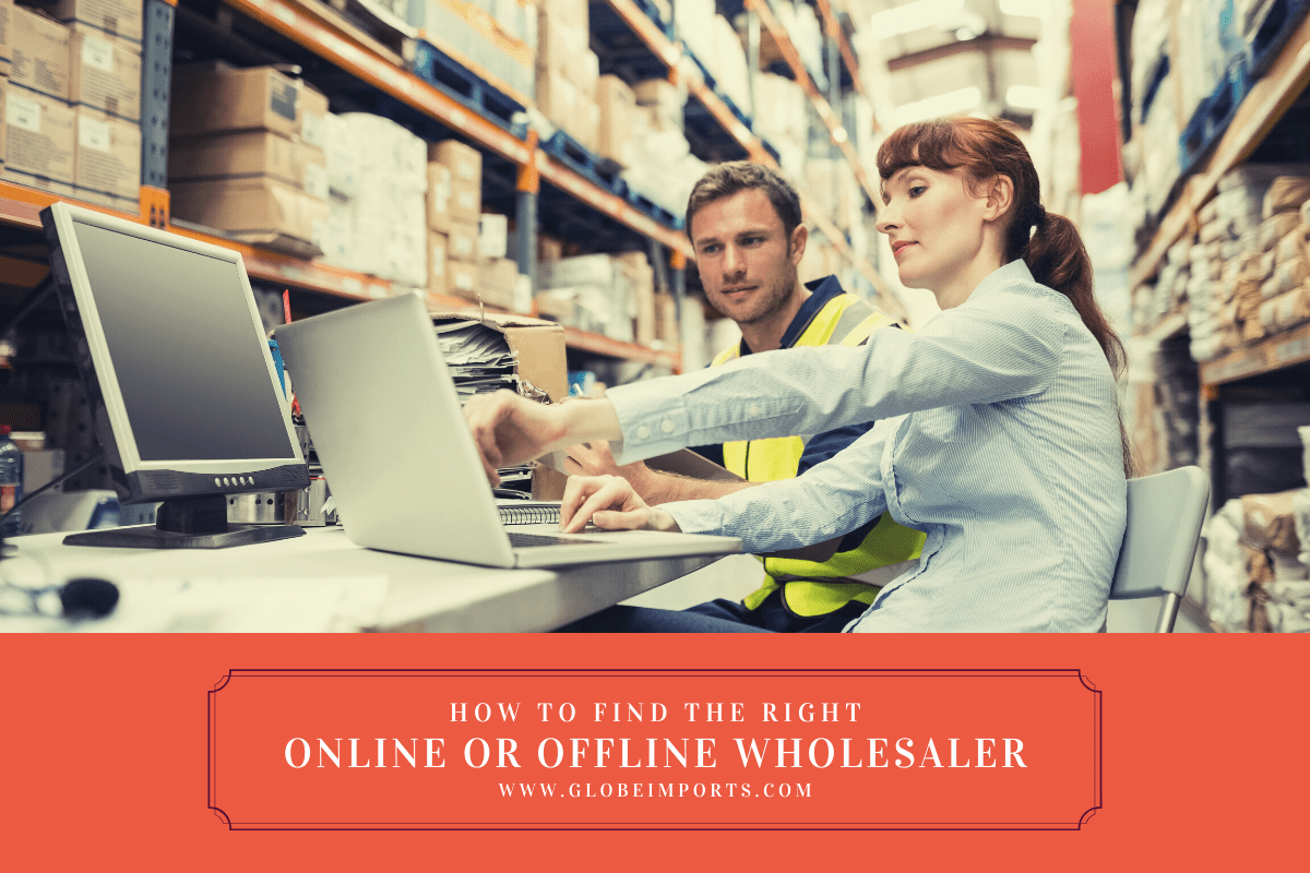 How to Find the Right Online or Offline Wholesaler