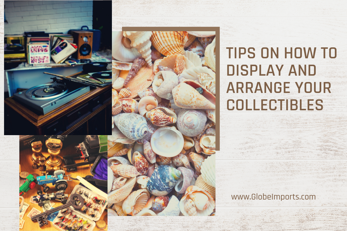 Tips on How to Display and Arrange Your Collectibles